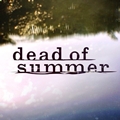 dead of summer